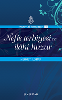 NEFİS TERBİYESİ VE İLAHİ HUZUR